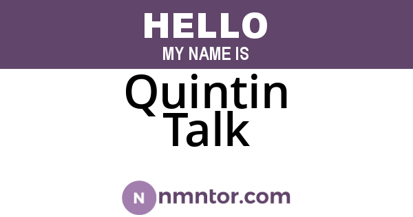 Quintin Talk