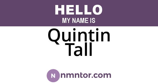 Quintin Tall