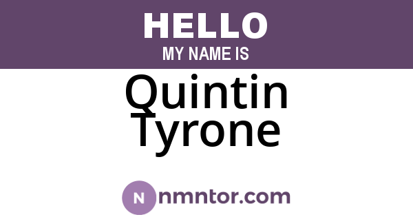 Quintin Tyrone