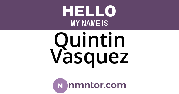 Quintin Vasquez
