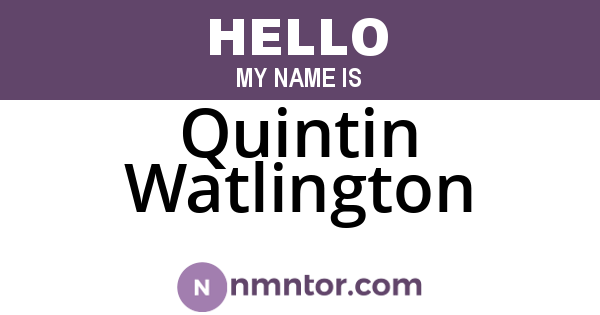 Quintin Watlington