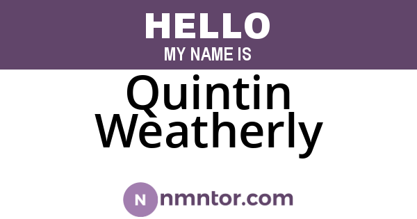 Quintin Weatherly