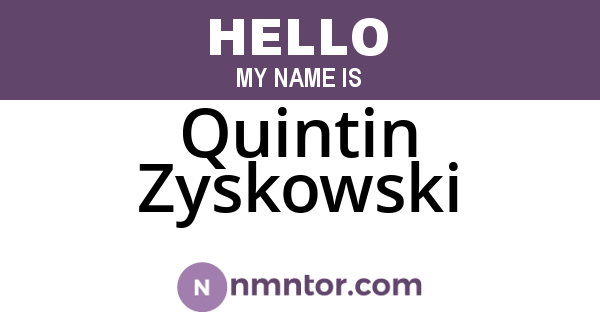 Quintin Zyskowski