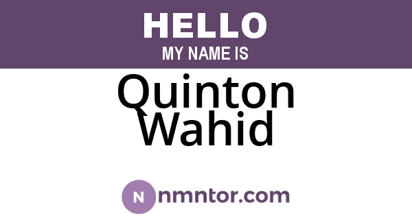 Quinton Wahid