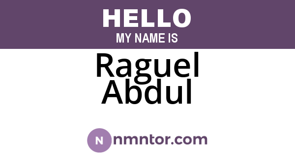 Raguel Abdul