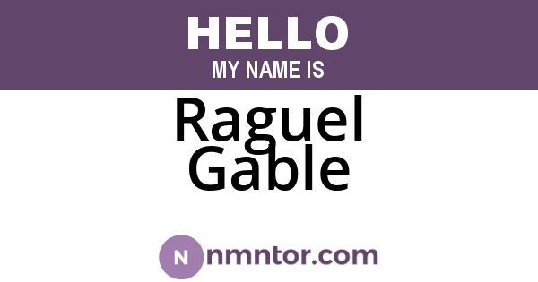 Raguel Gable