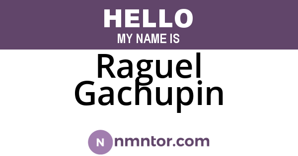 Raguel Gachupin