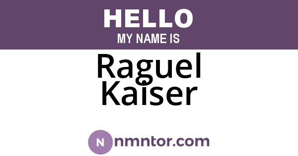 Raguel Kaiser