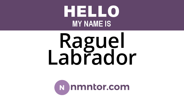 Raguel Labrador