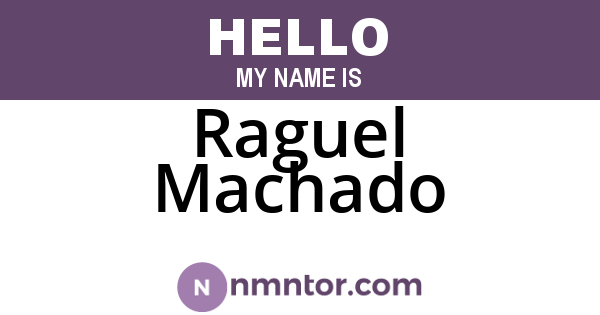 Raguel Machado