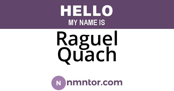 Raguel Quach