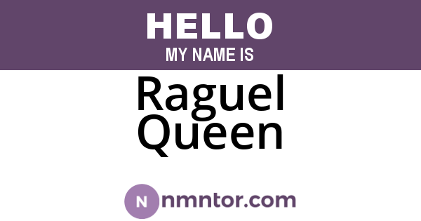 Raguel Queen