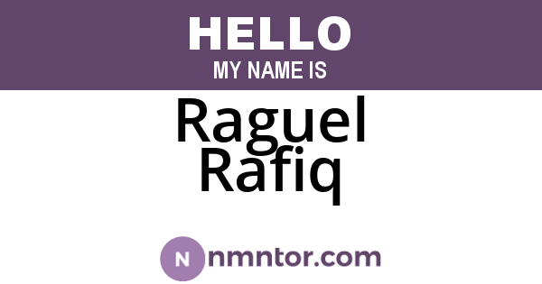 Raguel Rafiq