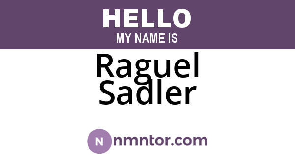 Raguel Sadler