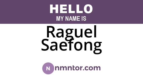 Raguel Saefong