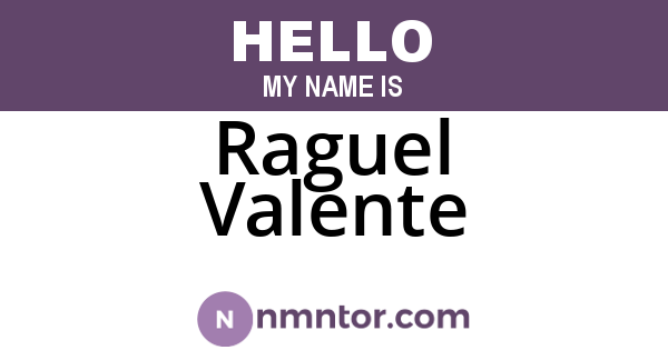 Raguel Valente