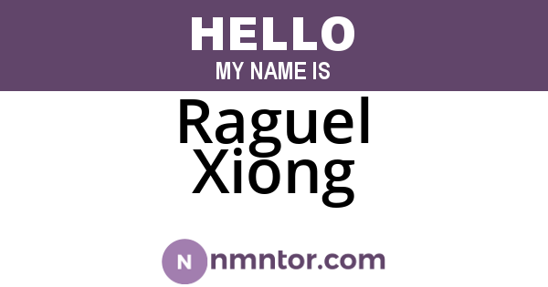 Raguel Xiong