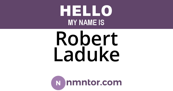 Robert Laduke