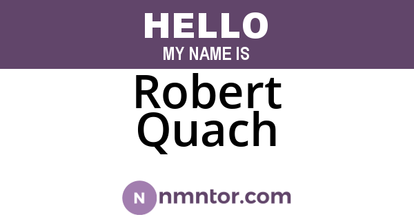 Robert Quach