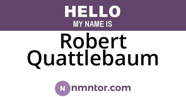 Robert Quattlebaum