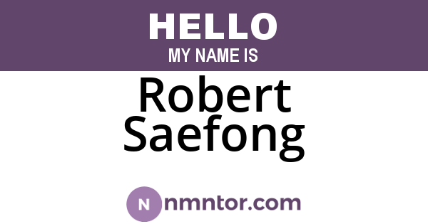 Robert Saefong