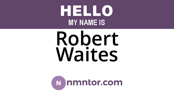Robert Waites