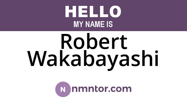 Robert Wakabayashi