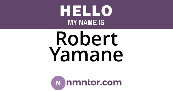 Robert Yamane