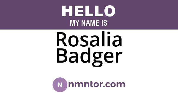 Rosalia Badger
