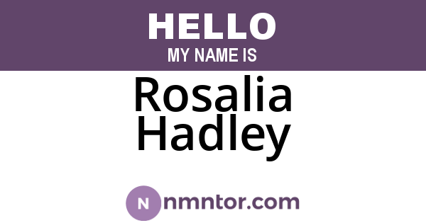 Rosalia Hadley