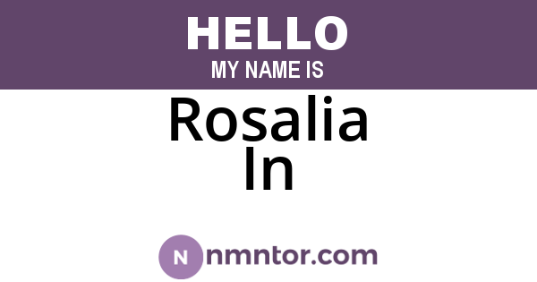 Rosalia In