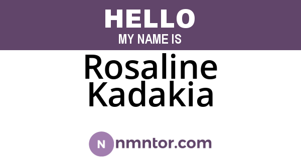 Rosaline Kadakia