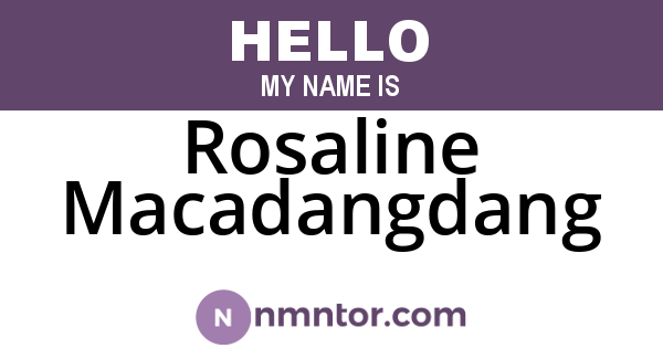 Rosaline Macadangdang