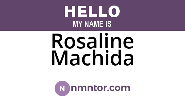 Rosaline Machida