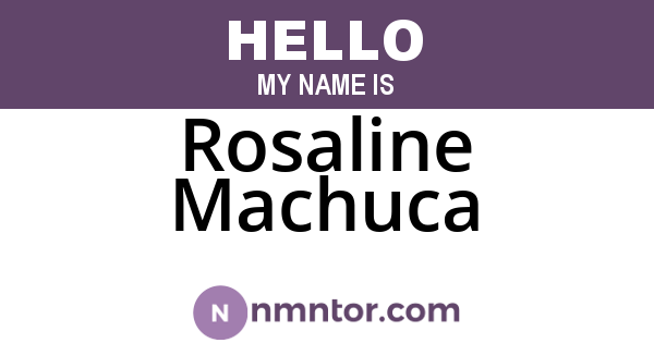 Rosaline Machuca