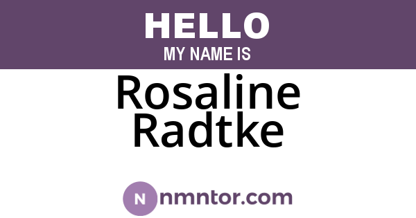 Rosaline Radtke