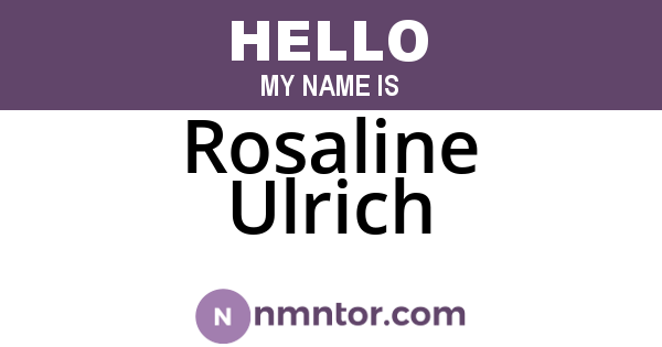 Rosaline Ulrich