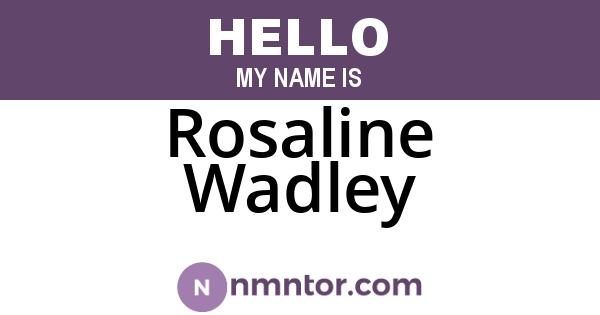 Rosaline Wadley
