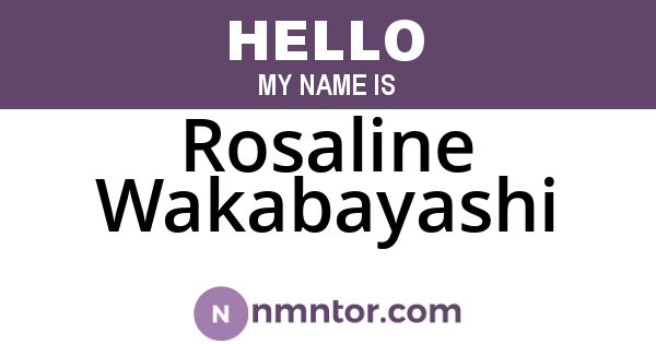 Rosaline Wakabayashi
