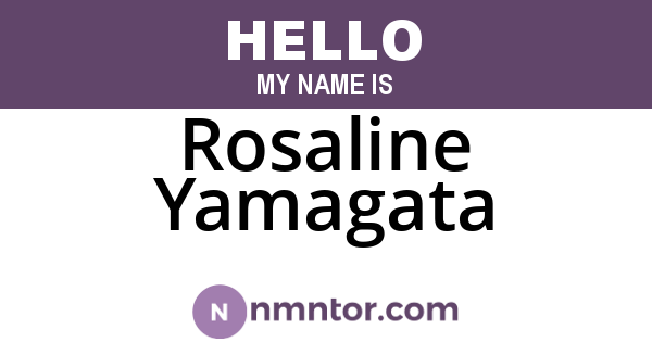 Rosaline Yamagata
