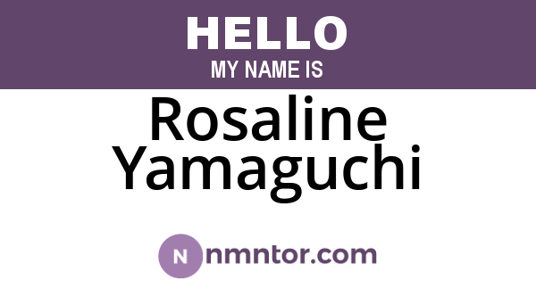 Rosaline Yamaguchi
