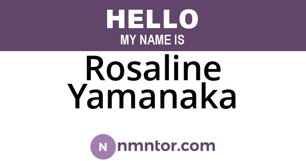 Rosaline Yamanaka