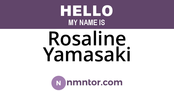 Rosaline Yamasaki
