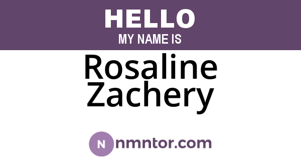 Rosaline Zachery