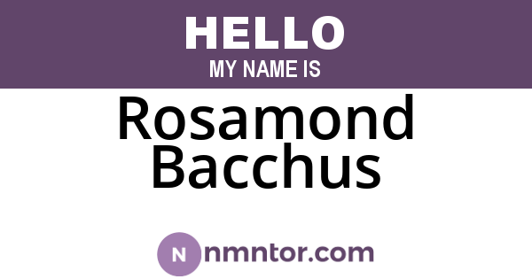 Rosamond Bacchus