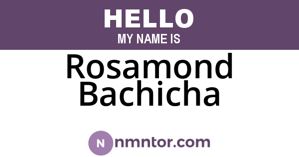 Rosamond Bachicha