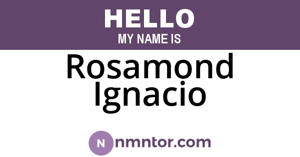 Rosamond Ignacio