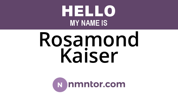 Rosamond Kaiser
