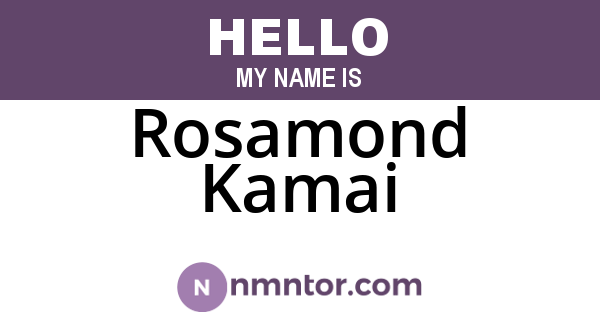Rosamond Kamai