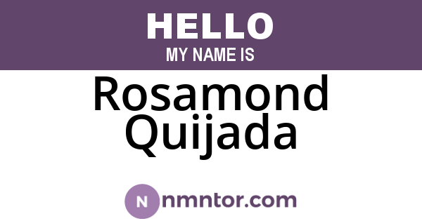 Rosamond Quijada